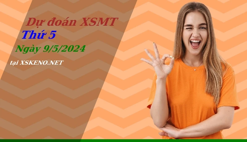soi cầu, dự đoán xổ số miền trung ngày 9/5/2024