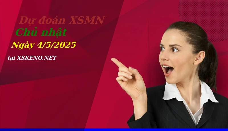 Dự đoán XSMN 4/5/2025, soi cầu kết quả Xổ Số Miền Nam chủ nhật - 4-5-2025