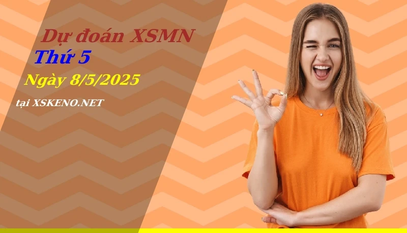 Dự đoán XSMN 8/5/2025, soi cầu kết quả Xổ Số Miền Nam thứ 5 - 8-5-2025