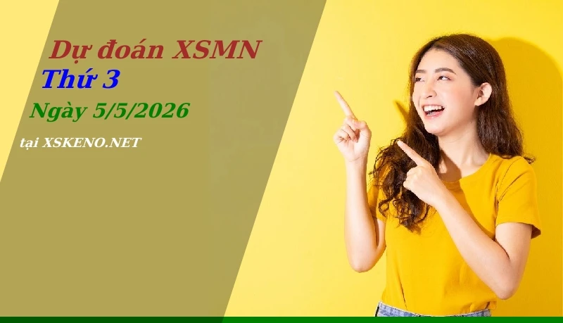 Dự đoán XSMN 5/5/2026, soi cầu kết quả Xổ Số Miền Nam thứ 3 - 5-5-2026