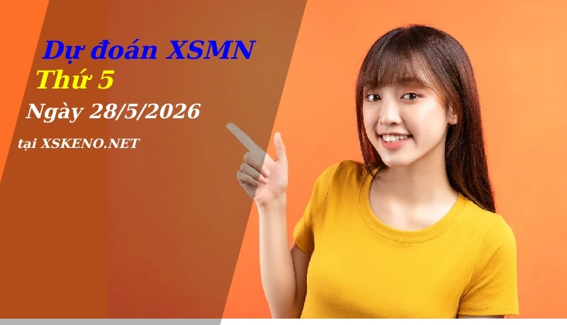soi cầu, dự đoán xổ số miền nam ngày 28/5/2026
