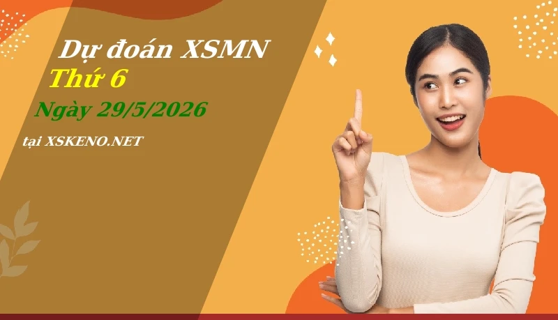 soi cầu, dự đoán xổ số miền nam ngày 29/5/2026