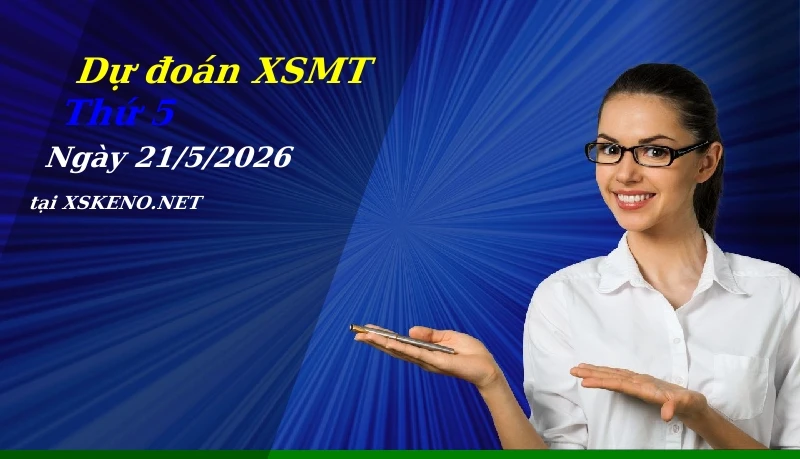 soi cầu, dự đoán xổ số miền trung ngày 21/5/2026