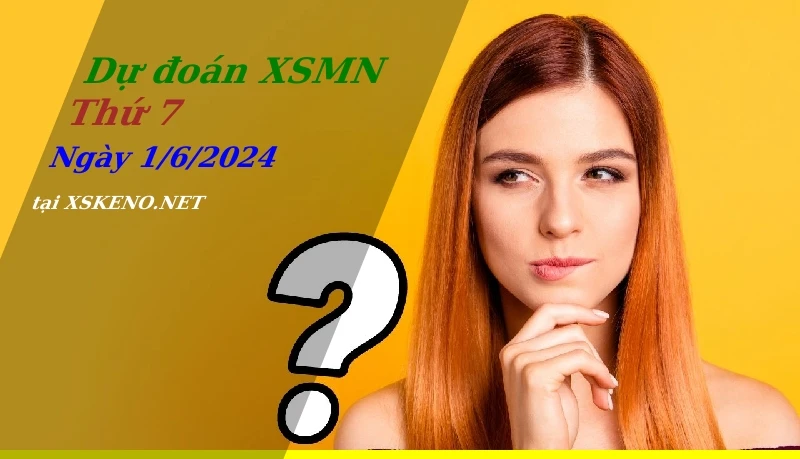 soi cầu, dự đoán xổ số miền nam ngày 1/6/2024