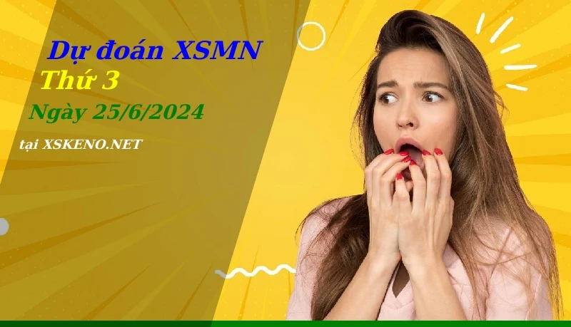 soi cầu, dự đoán xổ số miền nam ngày 25/6/2024