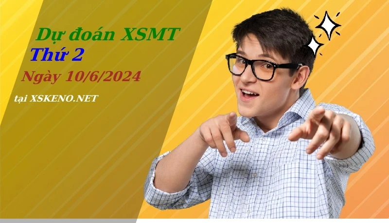 soi cầu, dự đoán xổ số miền trung ngày 10/6/2024