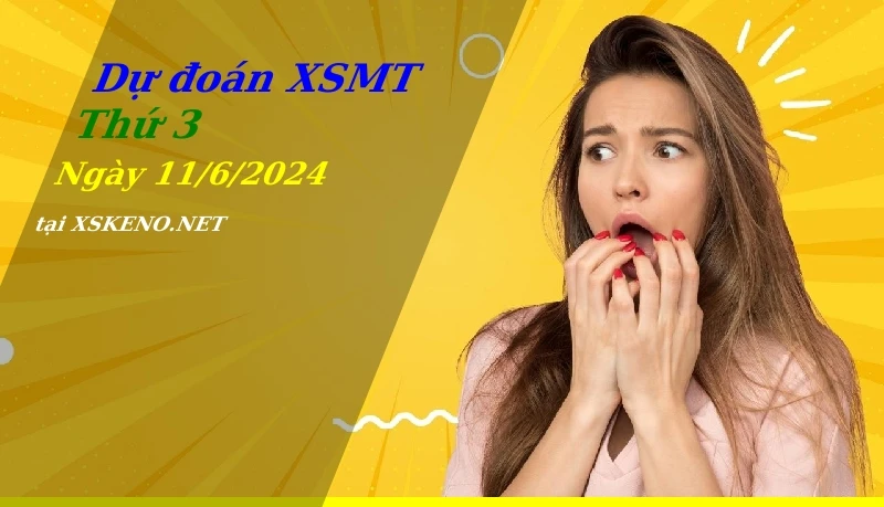 soi cầu, dự đoán xổ số miền trung ngày 11/6/2024