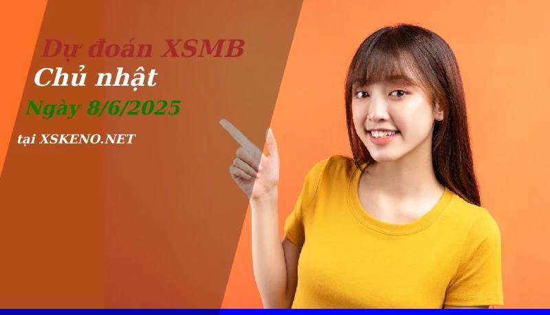 soi cầu, dự đoán xổ số miền bắc ngày 8/6/2025