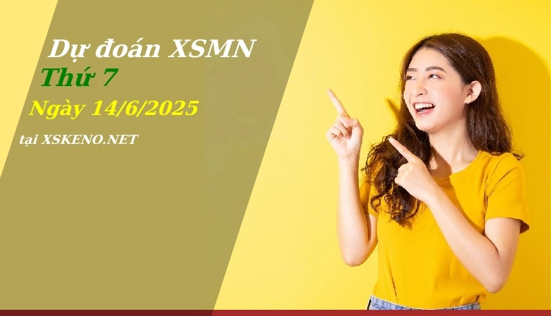Dự đoán XSMN 14/6/2025, soi cầu kết quả Xổ Số Miền Nam thứ 7 - 14-6-2025
