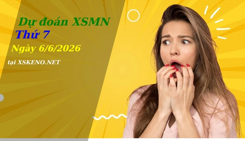 soi cầu, dự đoán xổ số miền nam ngày 6/6/2026