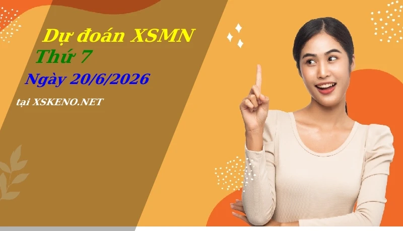 soi cầu, dự đoán xổ số miền nam ngày 20/6/2026
