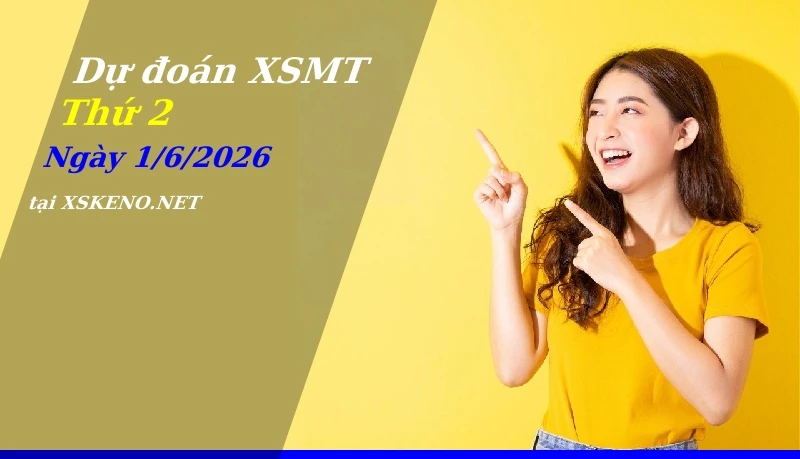 soi cầu, dự đoán xổ số miền trung ngày 1/6/2026