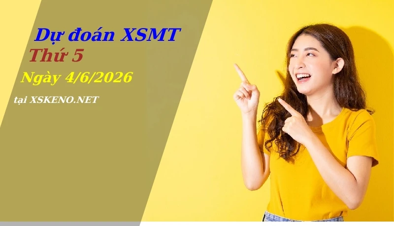 soi cầu, dự đoán xổ số miền trung ngày 4/6/2026