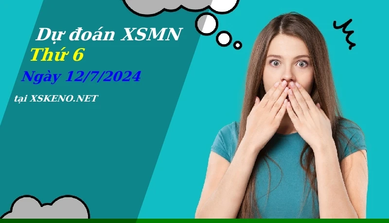 soi cầu, dự đoán xổ số miền nam ngày 12/7/2024