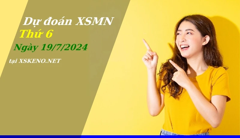 soi cầu, dự đoán xổ số miền nam ngày 19/7/2024