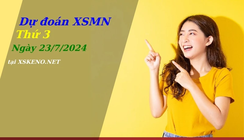 soi cầu, dự đoán xổ số miền nam ngày 23/7/2024