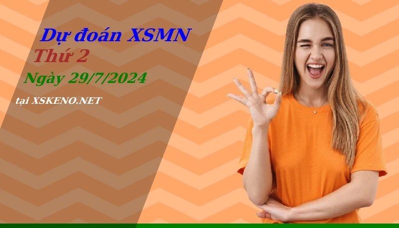 soi cầu, dự đoán xổ số miền nam ngày 29/7/2024