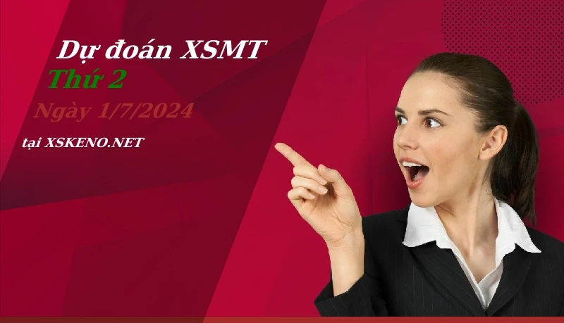 Dự đoán XSMT 1/7/2024, soi cầu kết quả Xổ Số Miền Trung thứ 2 - 1-7-2024