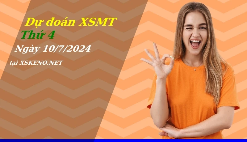 soi cầu, dự đoán xổ số miền trung ngày 10/7/2024