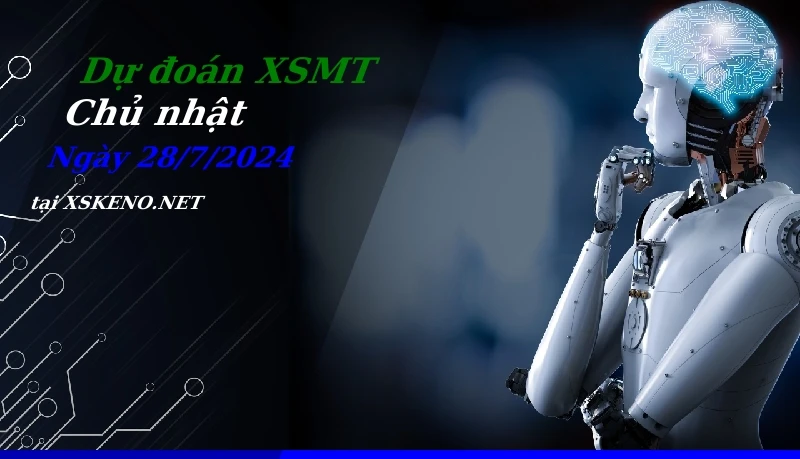 soi cầu, dự đoán xổ số miền trung ngày 28/7/2024