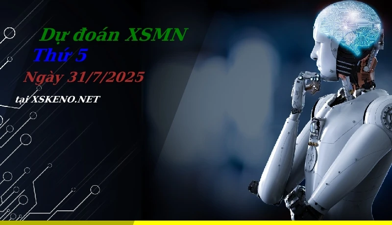 Dự đoán XSMN 31/7/2025, soi cầu kết quả Xổ Số Miền Nam thứ 5 - 31-7-2025