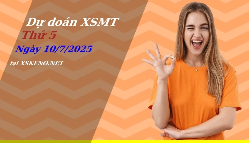 Dự đoán XSMT 10/7/2025, soi cầu kết quả Xổ Số Miền Trung thứ 5 - 10-7-2025