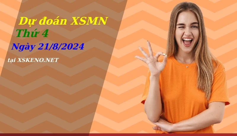 soi cầu, dự đoán xổ số miền nam ngày 21/8/2024