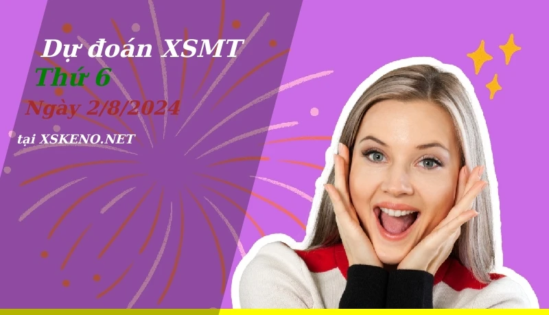 soi cầu, dự đoán xổ số miền trung ngày 2/8/2024