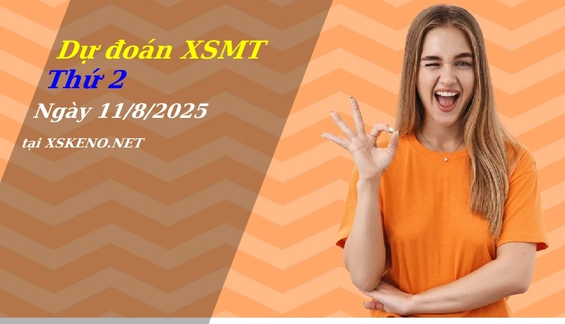 soi cầu, dự đoán xổ số miền trung ngày 11/8/2025