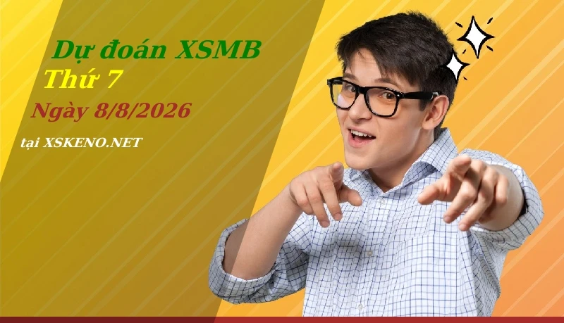 soi cầu, dự đoán xổ số miền bắc ngày 8/8/2026