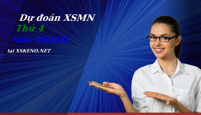 Dự đoán XSMN 5/8/2026, soi cầu kết quả Xổ Số Miền Nam thứ 4 - 5-8-2026