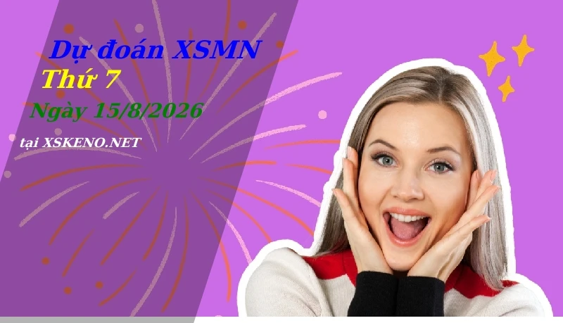 soi cầu, dự đoán xổ số miền nam ngày 15/8/2026