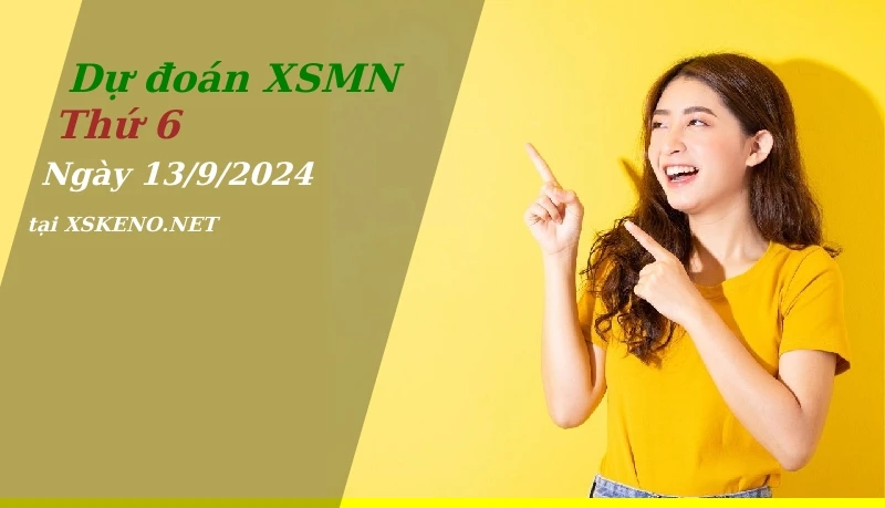 soi cầu, dự đoán xổ số miền nam ngày 13/9/2024