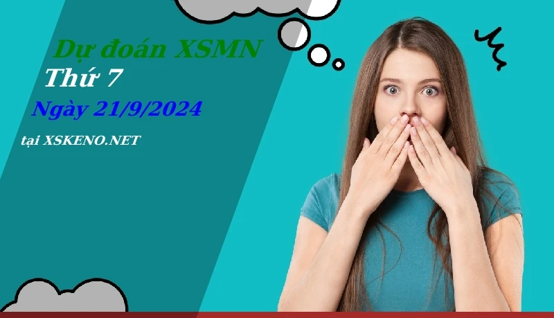 soi cầu, dự đoán xổ số miền nam ngày 21/9/2024