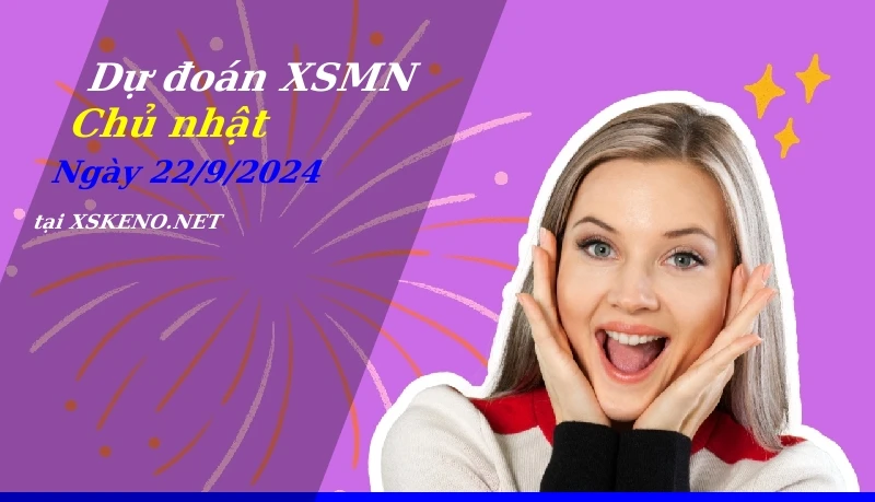 soi cầu, dự đoán xổ số miền nam ngày 22/9/2024