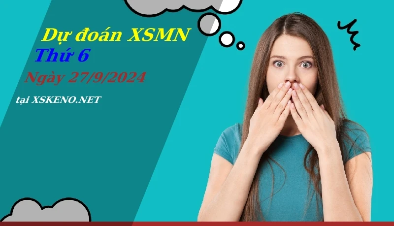 soi cầu, dự đoán xổ số miền nam ngày 27/9/2024