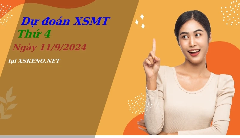 soi cầu, dự đoán xổ số miền trung ngày 11/9/2024