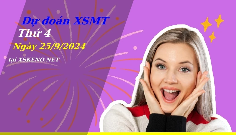 soi cầu, dự đoán xổ số miền trung ngày 25/9/2024