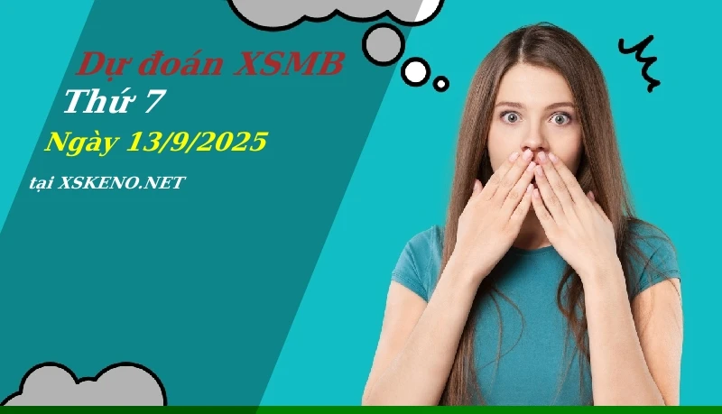 soi cầu, dự đoán xổ số miền bắc ngày 13/9/2025
