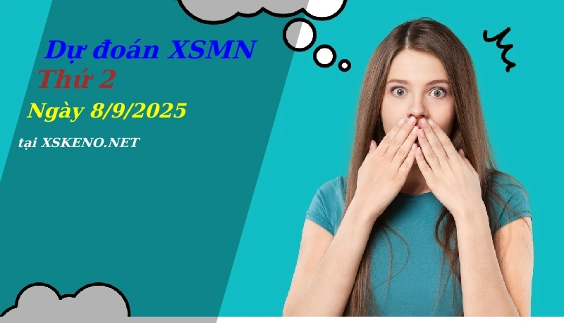 Dự đoán XSMN 8/9/2025, soi cầu kết quả Xổ Số Miền Nam thứ 2 - 8-9-2025