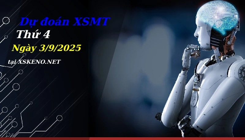 Dự đoán XSMT 3/9/2025, soi cầu kết quả Xổ Số Miền Trung thứ 4 - 3-9-2025