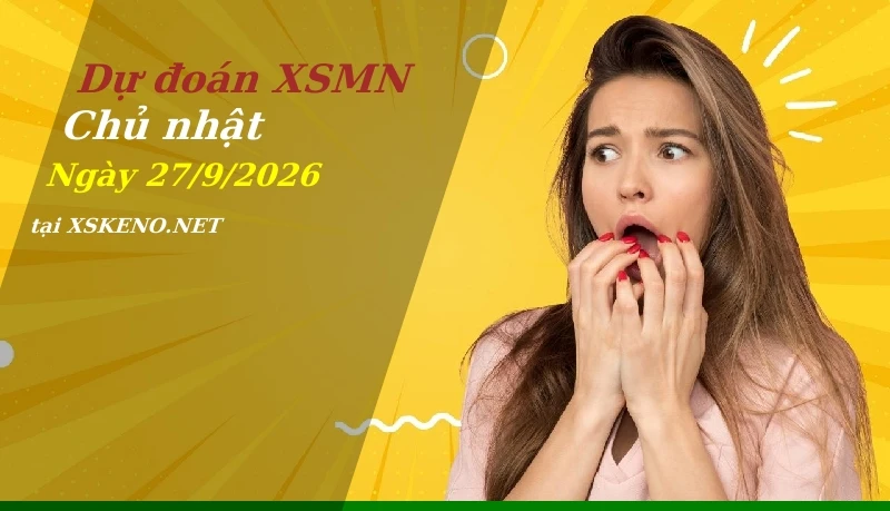soi cầu, dự đoán xổ số miền nam ngày 27/9/2026