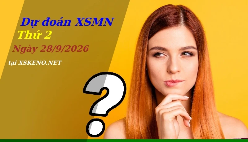 soi cầu, dự đoán xổ số miền nam ngày 28/9/2026