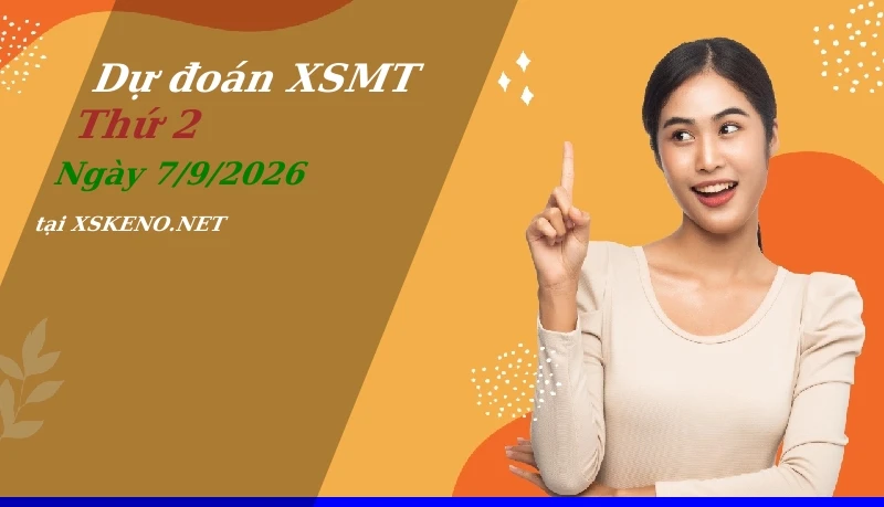 soi cầu, dự đoán xổ số miền trung ngày 7/9/2026