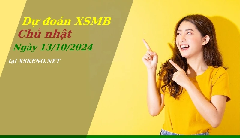 soi cầu, dự đoán xổ số miền bắc ngày 13/10/2024