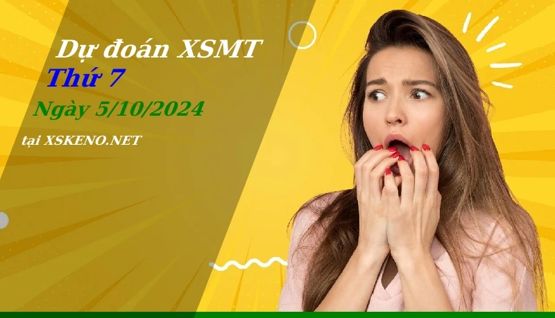 Dự đoán XSMT 5/10/2024, soi cầu kết quả Xổ Số Miền Trung thứ 7 - 5-10-2024