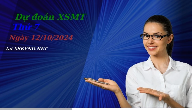 Dự đoán XSMT 12/10/2024, soi cầu kết quả Xổ Số Miền Trung thứ 7 - 12-10-2024
