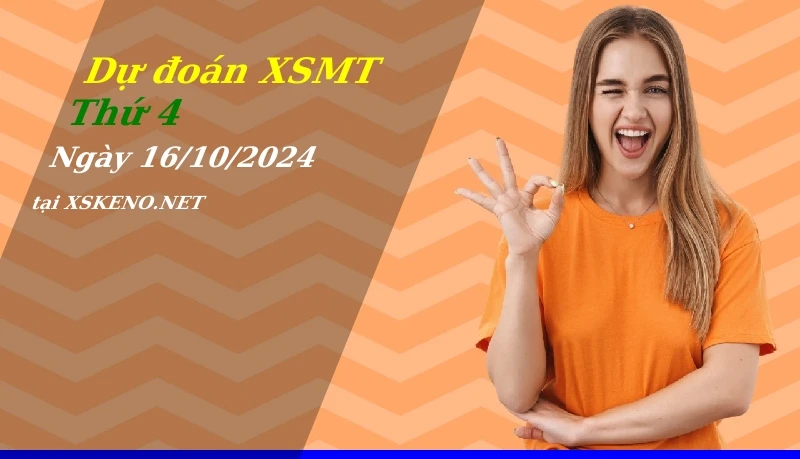 Dự đoán XSMT 16/10/2024, soi cầu kết quả Xổ Số Miền Trung thứ 4 - 16-10-2024