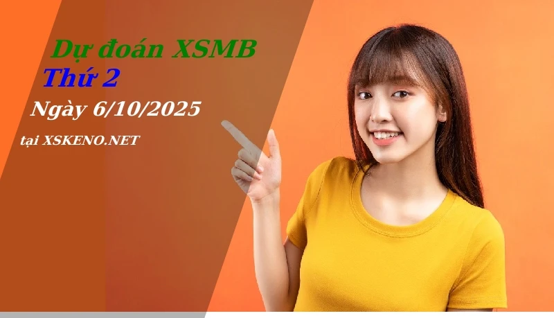 soi cầu, dự đoán xổ số miền bắc ngày 6/10/2025