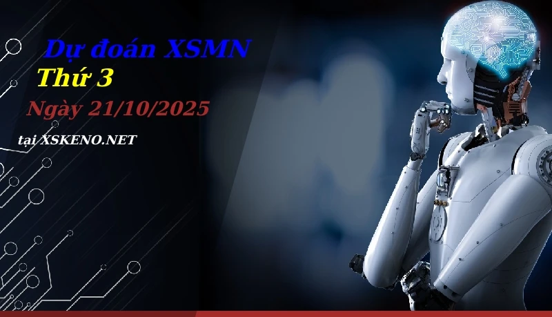 Dự đoán XSMN 21/10/2025, soi cầu kết quả Xổ Số Miền Nam thứ 3 - 21-10-2025